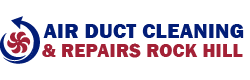 Air Duct Cleaning & Repairs Rock Hill